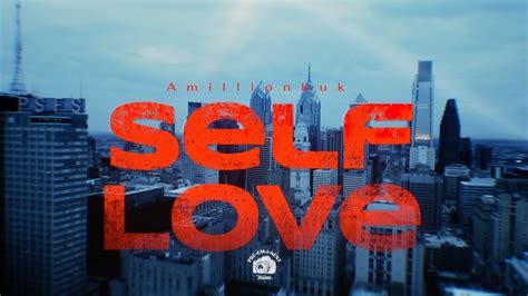 Self Love Music Video Youtube