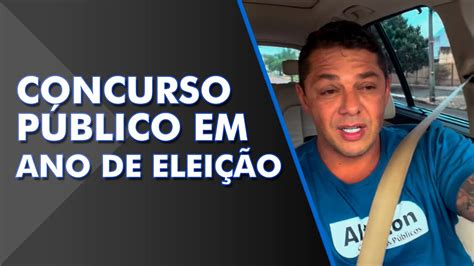 CONCURSO PÚBLICO E ANO DE ELEIÇÃO O que fazer Evandro Guedes YouTube