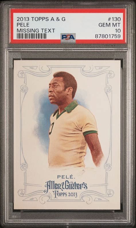 2013 Topps Allen Ginter 130 MISSING TEXT SSP PELE PSA 10 GEM