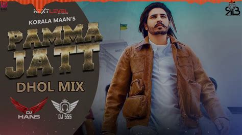 Pamma Jatt Dhol Mix L Korala Maan L Ftdj Hans X Dj Sss L Jassi Bhullar Nextlevel Roadshow Youtube