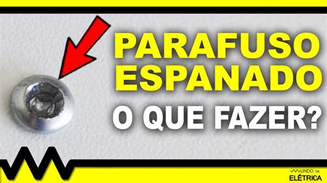 Parafuso Espanado Como Retirar YouTube