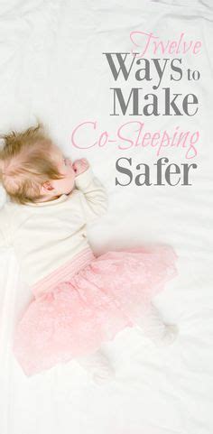 Ways To Make Co Sleeping Safer