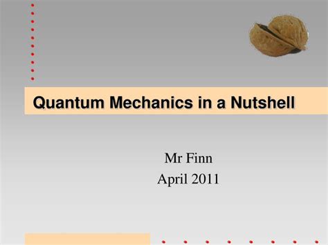 Ppt Quantum Mechanics In A Nutshell Powerpoint Presentation Free