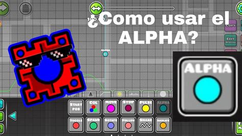 Como Usar El Trigger Alpha Triggers Geometry Dash Youtube