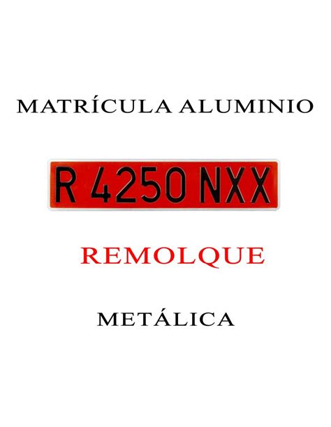 Matricula Remolque Aluminio Roja Metalica Envios H