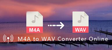 Comment Convertir M4A En WAV Convertisseurs 6 Gratuits En Ligne Gratuits