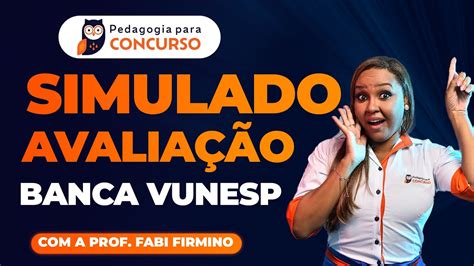 Simulado Avalia O Banca Vunesp Pedagogia Para Concurso Youtube