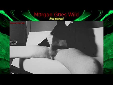 Morgan Goes Wild Surreal Wank Free Preview XVIDEOS