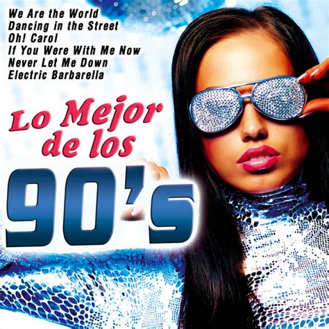 Lo Mejor De Los 90 S Compilation By Various Artists Spotify