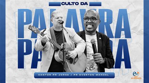 Culto De Celebra O Pr Everton Manoel Adrenovo