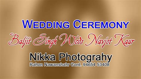 Live Wedding Ceremony Of Baljit Singh Navjot Kaur Nikka