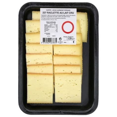 Fromage Raclette Au Lait Cru La Barquette De G Prix Carrefour