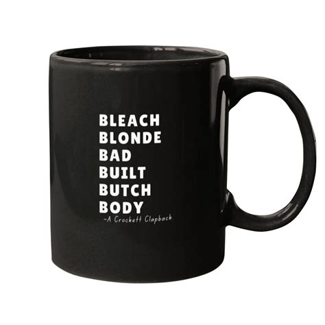 RIPP JUNC Blonde Bad Built Butch Body Viral Crockett Clapback Mugs Sold By Kiley Bergeron SKU