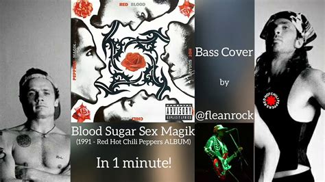 Blood Sugar Sex Magik 1991 Album In 1 Minute Red Hot Chili Peppers Bass Cover YouTube