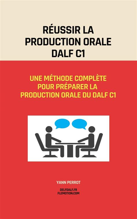 R Ussir La Production Orale Du Dalf C Une M Thode Compl Te Pour