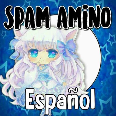 Colaboremos Spam Amino Español Amino