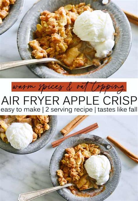 Super Easy Air Fryer Apple Crisp Recipe For Two An Edible Mosaic™