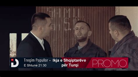 PROMO Tregim Popullor Ikja e Shqiptarve në Turqi YouTube