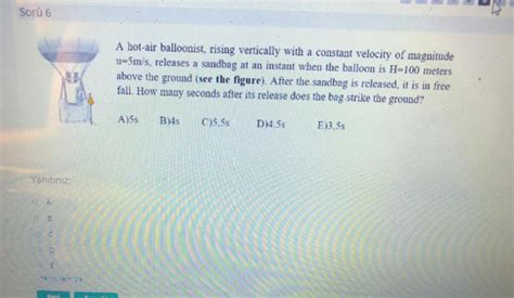 Solved Soru 6 A Hot Air Balloonist Rising Vertically With A Chegg