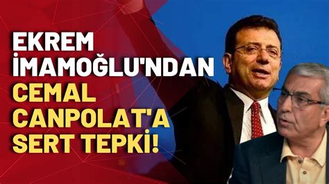 Ekrem Mamo Lu Ndan Cemal Canpolat A Sert Tepki Yalanlar Nda