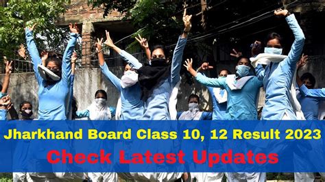 JAC Result 2023 Class 10 12 Jharkhand Board 10th 12th Result Date