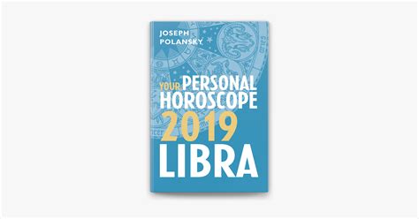 Libra 2019 Your Personal Horoscope By Joseph Polansky On Apple Books