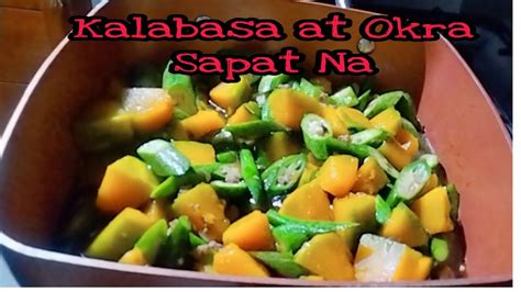 Ginisang Kalabasa At Okra Affordable Na Ulam At Healthy Pa Mvlogs