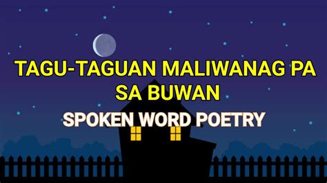 Tagu Taguan Maliwanag Pa Sa Buwan Ii Spoken Word Poetry Youtube