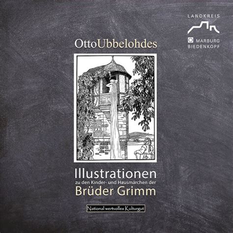 Otto Ubbelohdes Illustrationen Zu Den Kinder Und Hausm Rchen Der