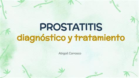 Prostatitis Aguda Y Cr Nica Diagnostico Y Tratamiento Urolog A Apuntes