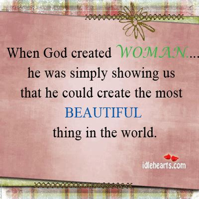 Woman Is The Most Beautiful Creation Of God Quotes - ShortQuotes.cc