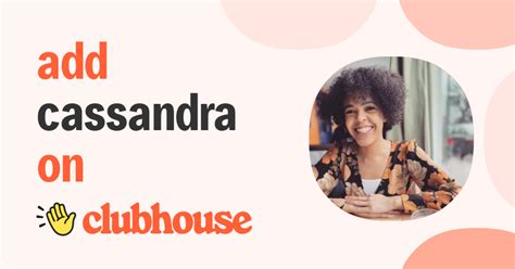 Cassandra Henry Clubhouse