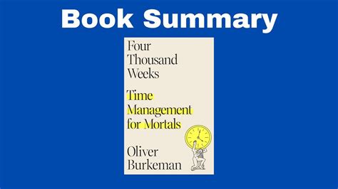 Book Summary Four Thousand Weeks By Oliver Burkeman Eric Sandroni