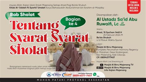 LIVE Tentang Syarat Syarat Sholat Bagian Ke 4 Ustadz Sa Id Abu