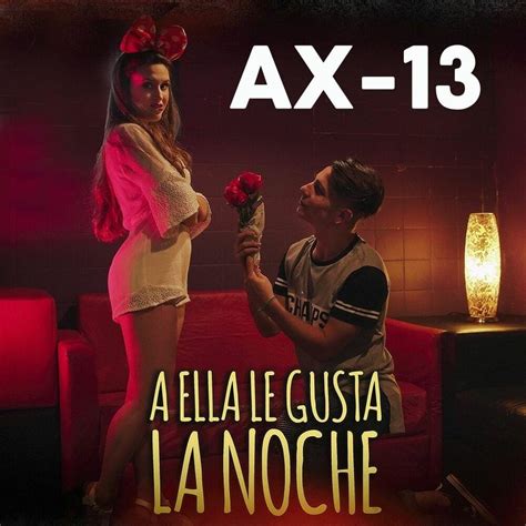 AX 13 A Ella Le Gusta La Noche Lyrics Genius Lyrics