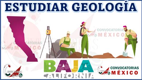 Donde estudiar Geología en el estado de Baja California enero 2025