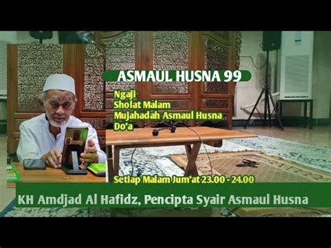 Mujahadah Asmaul Husna 99 Bersama KH Amdjad Alhafidz Masjidagung