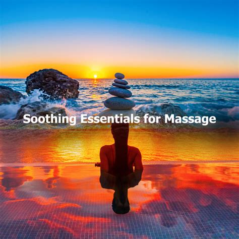 Soothing Essentials For Massage Album By Massage Tribe Spotify