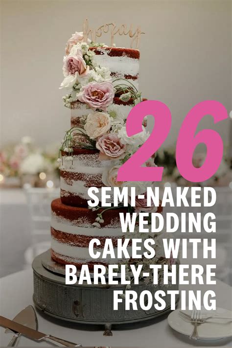 26 Semi Naked Wedding Cakes With Barely There Frosting
