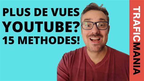 Comment Avoir Plus De Vues Sur Youtube Conseils Youtube