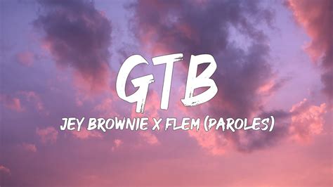 Jey Brownie X Flem Gtb Paroles Mix Lacrim French Montana Gianni