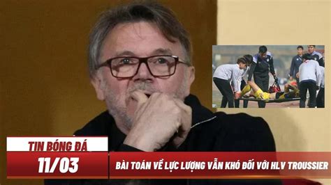 Bài toán về lực lượng vẫn khó đối với HLV Troussier Tin bóng đá mới