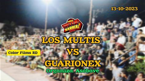 EN VIVO LOS MULTIS VS GUARIONEX INTER BARRIAL UB 23 LA VEGA 13 10 2023