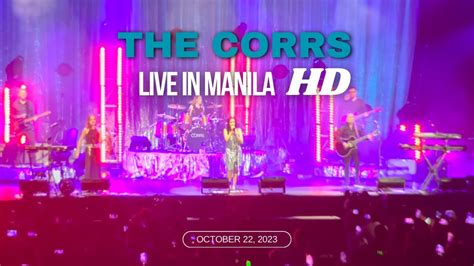 [hd] I Never Loved You Anyway The Corrs Live In Manila 2023 Day 2