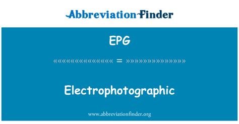 Epg Definition Electrophotographic Abbreviation Finder