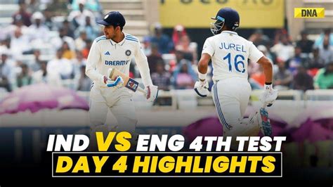 Ind Vs Eng 4th Test Day 4 Highlights Gill And Jurel Shine As India