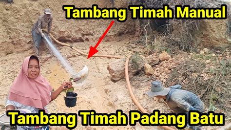 Tambang Timah Part Xv Manual Padang Batu Youtube