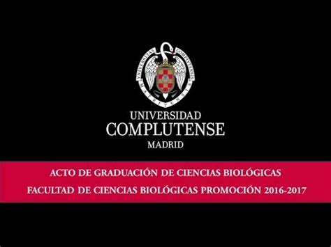 Acto De Graduaci N Facultad De Ciencias Biol Gicas Ucm Youtube