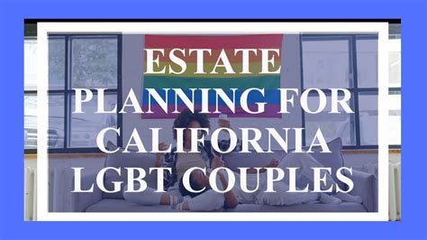 Estate Planning For California Lgbt Couples Youtube