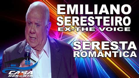 EMILIANO SERESTEIRO EX THE VOICE BRASIL SERESTA SUPER ROMANTICA AO